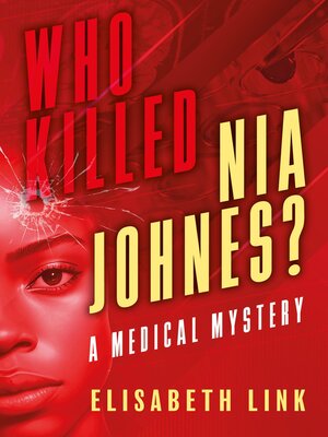 cover image of WHO  KILLED NIA  JOHNES ? --  a Medical Mystery